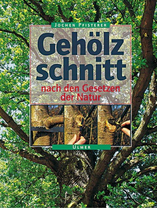 Pruning in Tune with the Laws of Nature Gehölzschnitt nach Gesetzen