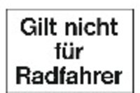 Zusatzschild Geltung/Nichtgeltung für Radfahrer