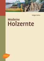 Moderne Holzernte - Modern Timber Harvesting - German Text