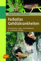 Farbatlas Gehölzkrankheiten – Ziersträucher, Allee- und Parkbäume