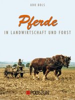 Pferde in Landwirtschaft und Forst