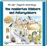 Mit der Jägerin unterwegs - Von maskierten Räubern und Poltergeistern (Out and about with the huntress - About masked robbers and poltergeists) Text in German.