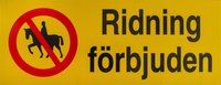 Skylt - Ridning förbjuden