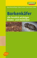 Borkenkäfer – Alle forstlich wichtigen Rinden- und Holzbrüter (Scolytes – Tous les insectes, qui nichent dans l'écorce et le bois, importants pour la forêt, en allemand)