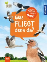 Mein erster Naturführer – Was fliegt denn da?