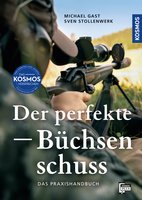 Der perfekte Büchsenschuss – Das Praxishandbuch