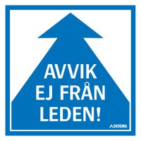 Ledskylt - Avvik ej från leden!