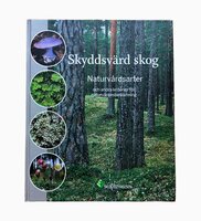 Skyddsvärd skog - Naturvårdsarter och andra kriterier för naturvärdesbedömning