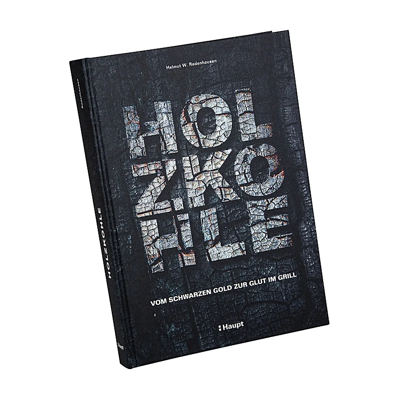 Holzkohle – Vom schwarzen Gold zur Glut im Grill