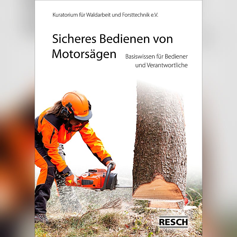 Sicheres Bedienen von Motorsägen