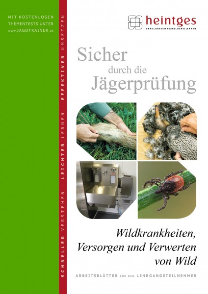 Sicher durch die Jägerprüfung - Arbeitsblätter Wildkrankheiten, Versorgen & Verwerten von Wild