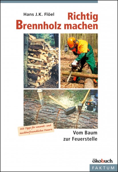 Richtig Brennholz machen - Vom Baum zur Feuerstelle