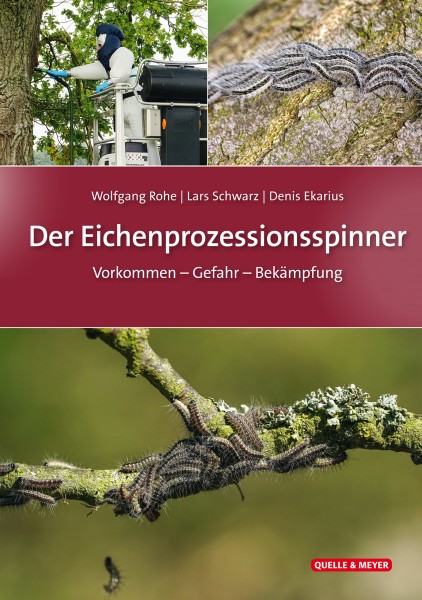 Der Eichenprozessionsspinner - Vorkommen, Gefahr, Bekämpfung