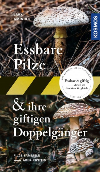 Essbare Pilze & ihre giftigen Doppelgänger