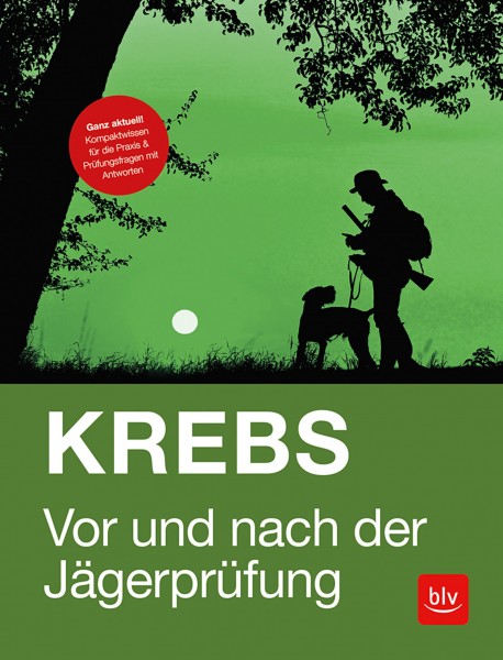 Vor und nach der Jägerprüfung - Kompaktwissen für die Praxis